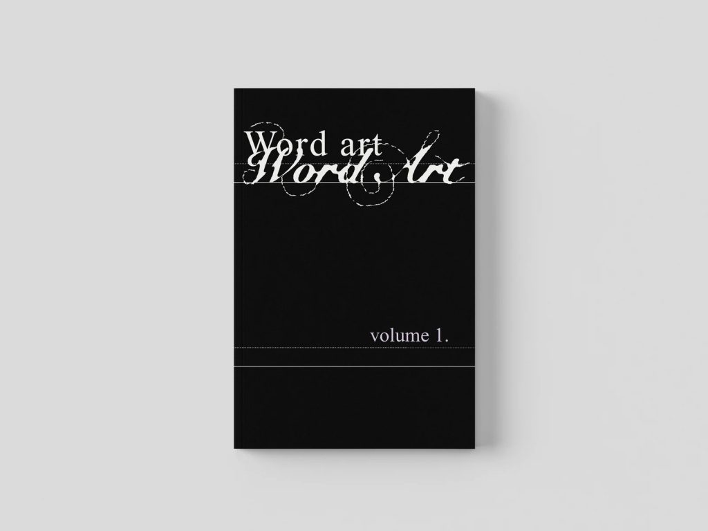 The cover of 'Word Art,' all black with decorative text, displaying the title twice in a stylistic manner. Near the bottom, a serif text reads "Volume 1."